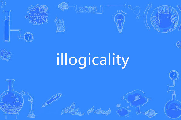 illogicality illogicality