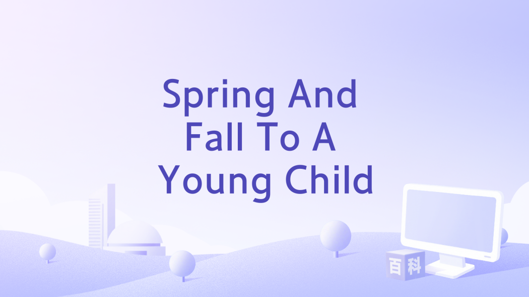 Spring And Fall To A Young Child