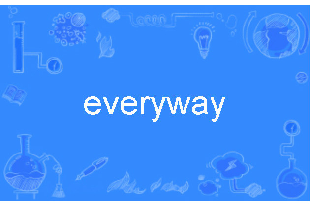 everyway everyway