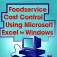 Foodservice Cost Control Using Microsoft Excel for Windows Foodservice Cost Control Using Microsoft Excel for Windows
