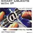 Interconnecting Smart Objects with IP Interconnecting Smart Objects with IP