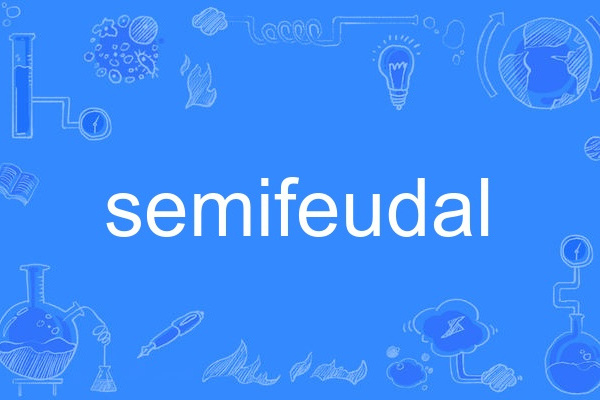 semifeudal semifeudal
