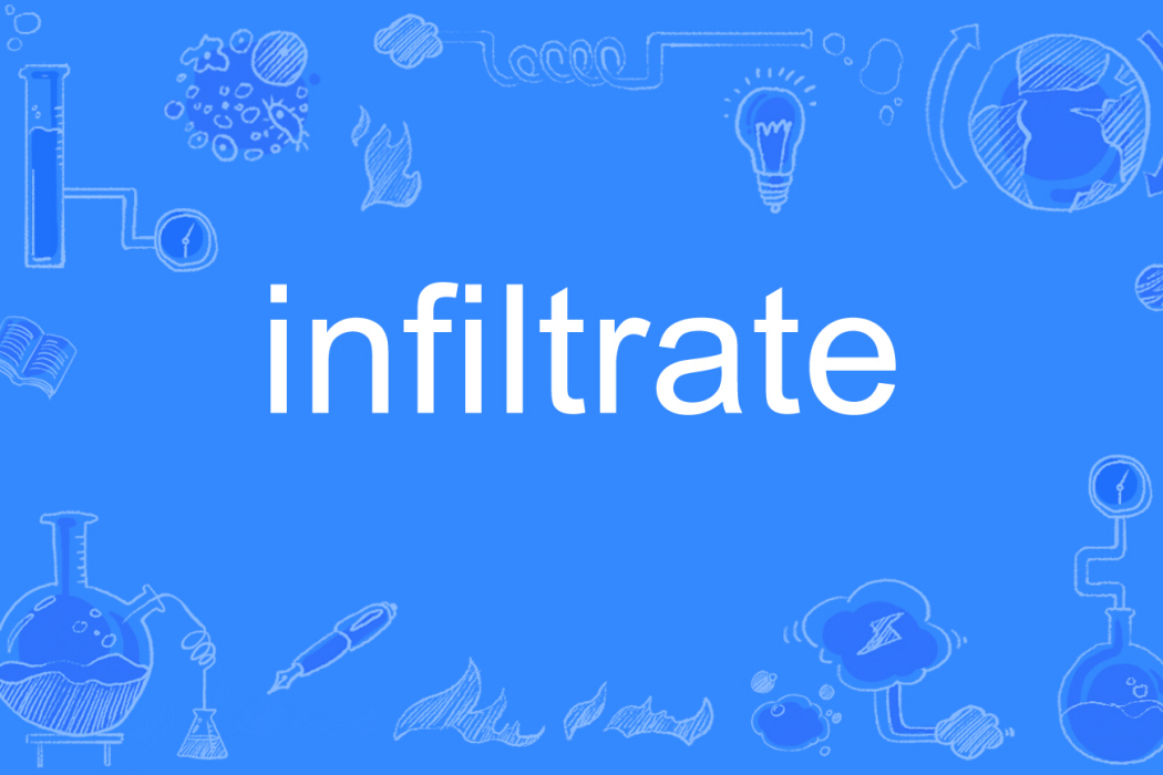 infiltrate infiltrate