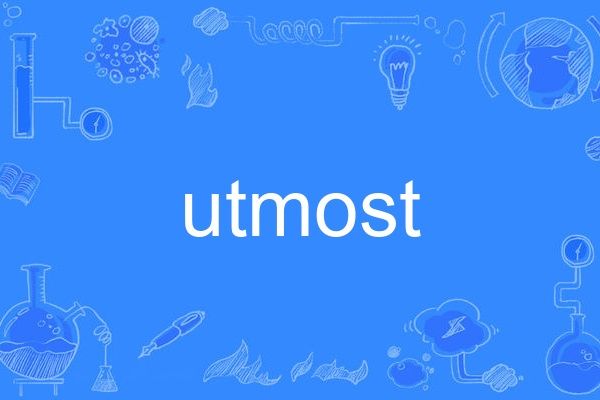 utmost