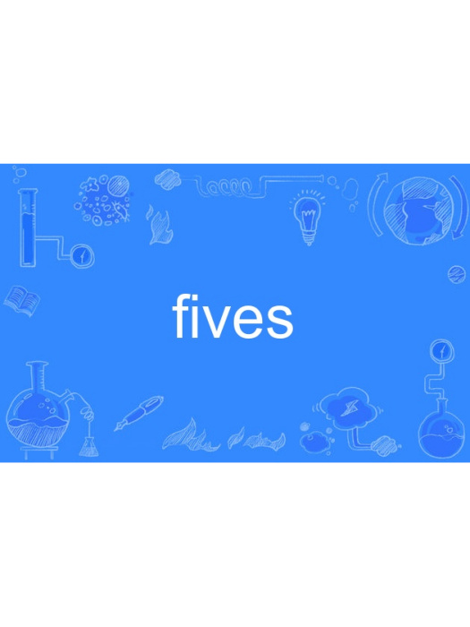 fives fives