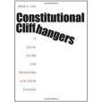 Constitutional Cliffhangers Constitutional Cliffhangers
