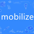 mobilize(英語單詞) mobilize(英語單詞)