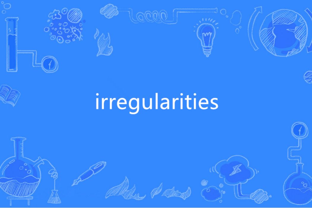 irregularities