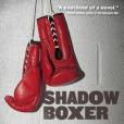Shadow Boxer Shadow Boxer