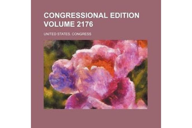 Congressional Edition Volume 2176