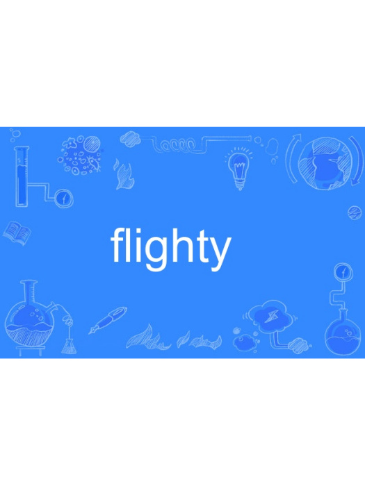 flighty flighty