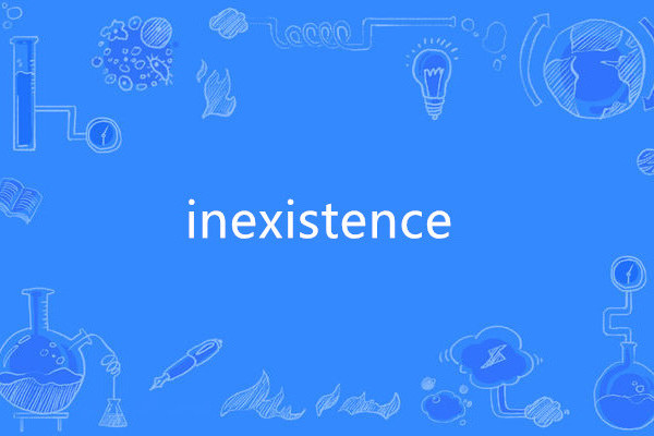 inexistence inexistence