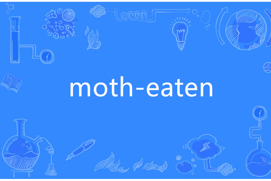 moth-eaten