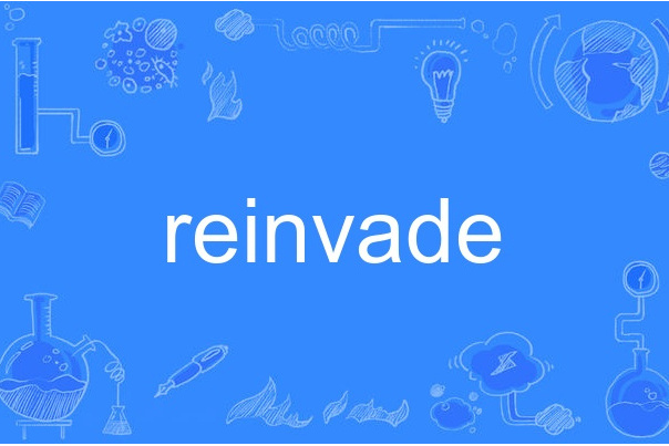 reinvade reinvade