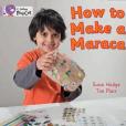 How to Make a Maraca! How to Make a Maraca!