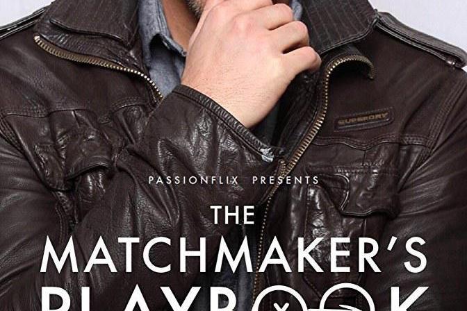 The Matchmaker\x27s Playbook The Matchmaker\x27s Playbook