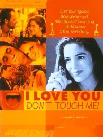 I Love You, Don\x27t Touch Me! I Love You, Don\x27t Touch Me!