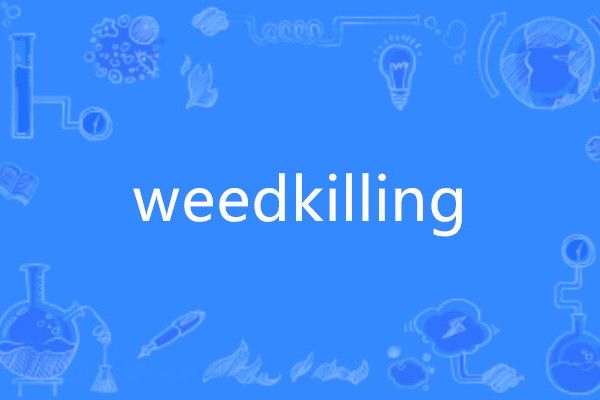 weedkilling weedkilling