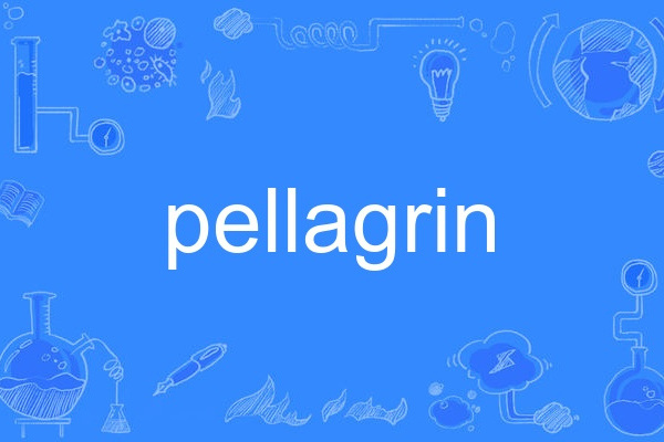 pellagrin pellagrin
