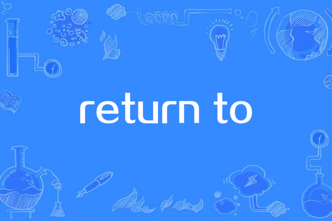return to return to