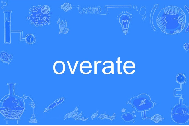 overate