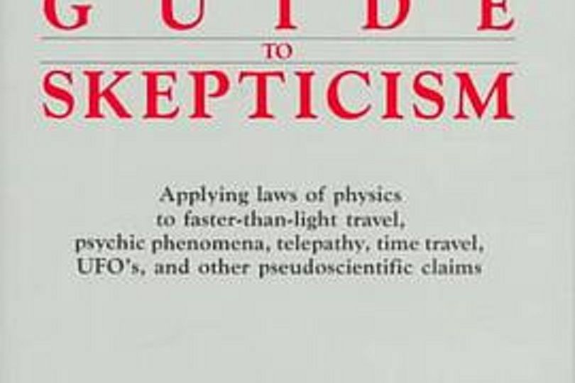 A Physicist\x27s Guide to Skepticism A Physicist\x27s Guide to Skepticism