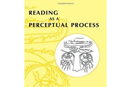 Reading as a Perceptual Process Reading as a Perceptual Process