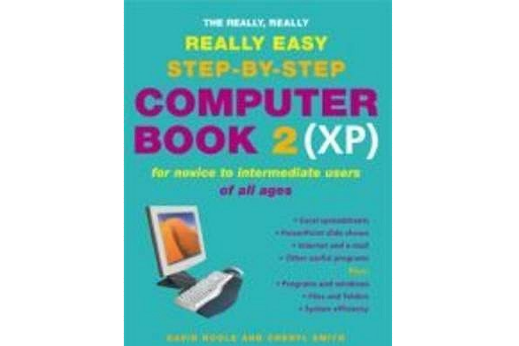 The Really, Really, Really Easy Step-by-step Computer Book 2 The Really, Really, Really Easy Step-by-step Computer Book 2