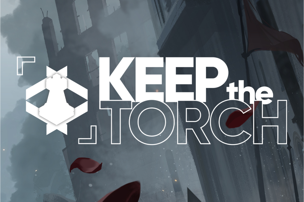 Keep the torch Keep the torch