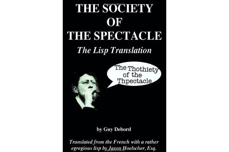 The Society of the Spectacle The Society of the Spectacle
