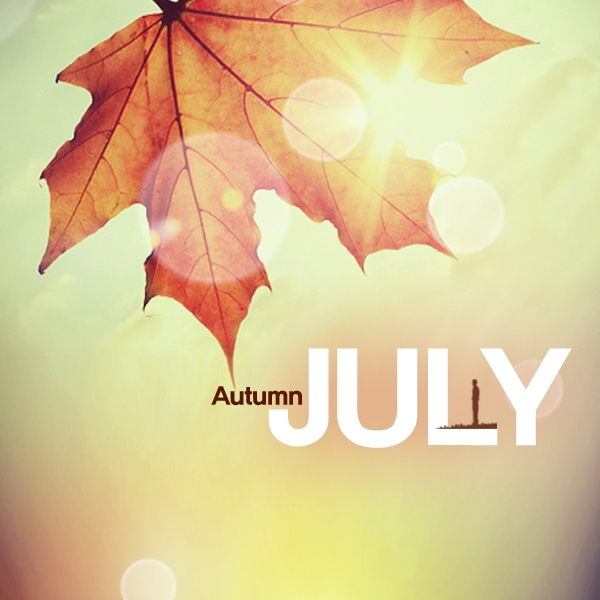 《Autumn》-July