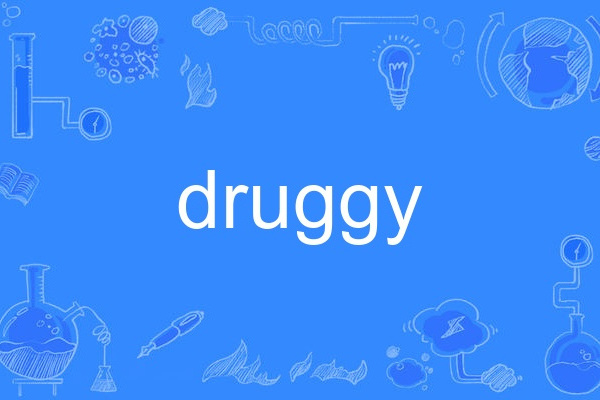 druggy druggy