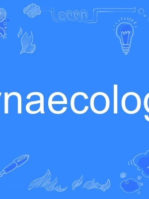 gynaecologic gynaecologic