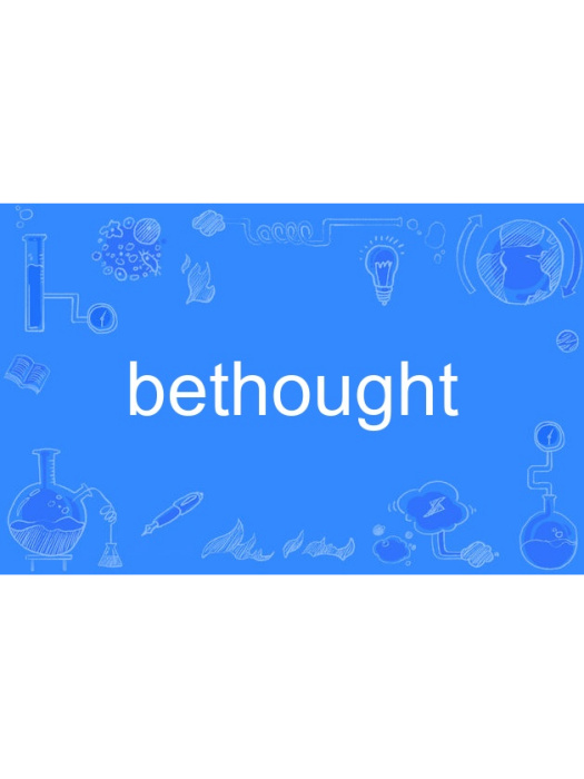 bethought bethought