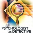 The Psychologist as Detective(Smith, Randolph A., Davis, Stephen F.著圖書) The Psychologist as Detective(Smith, Randolph A., Davis, Stephen F.著圖書)