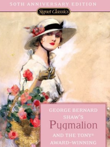 Pygmalion and My Fair Lady Pygmalion and My Fair Lady