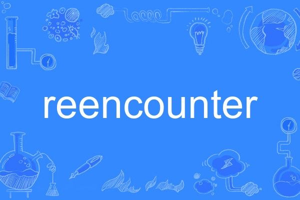reencounter reencounter