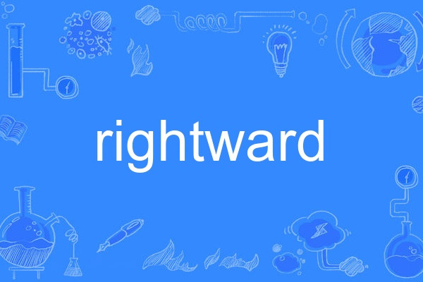 rightward rightward