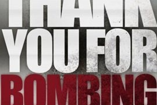 Thank You for Bombing Thank You for Bombing