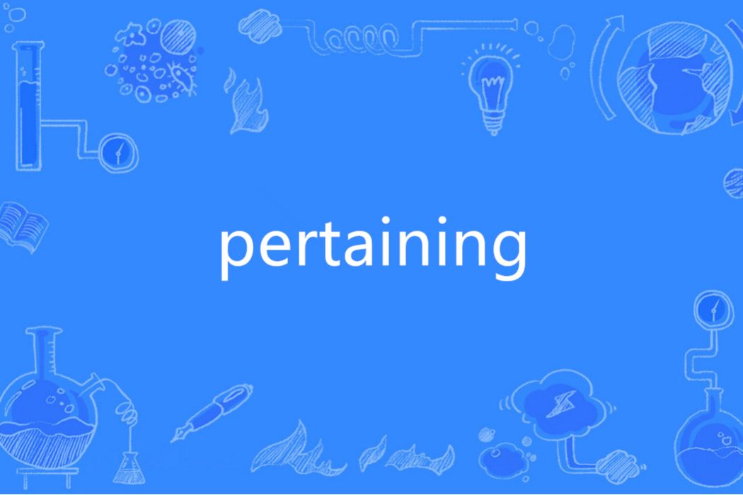 pertaining pertaining