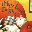 Muy Bien, Fergus! = Good Boy, Fergus! Muy Bien, Fergus! = Good Boy, Fergus!