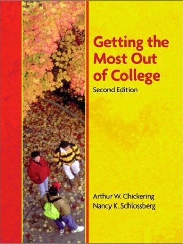 Getting the Most Out of College Getting the Most Out of College