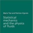 Statistical Mechanics and the Physics of Fluids Statistical Mechanics and the Physics of Fluids