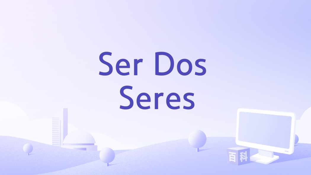 Ser Dos Seres Ser Dos Seres