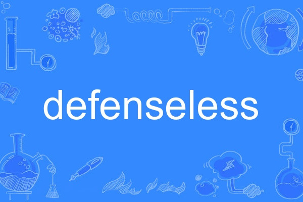 defenseless defenseless