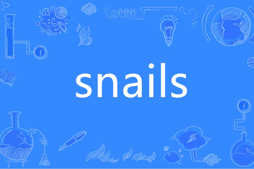 Snails(英語單詞) Snails(英語單詞)
