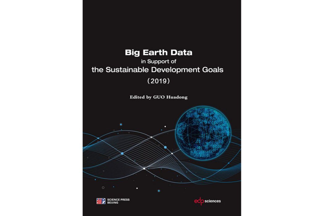 Big Earth Data in Support of the Sustainable Development Goals( 2019) Big Earth Data in Support of the Sustainable Development Goals( 2019)