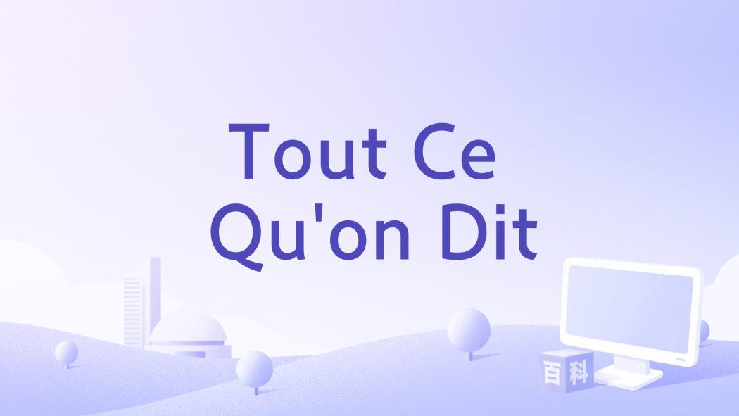 Tout Ce Qu\x27on Dit Tout Ce Qu\x27on Dit