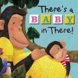 There\x27s a Baby in There! There\x27s a Baby in There!