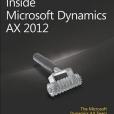 Inside Microsoft Dynamics AX 2012 Inside Microsoft Dynamics AX 2012